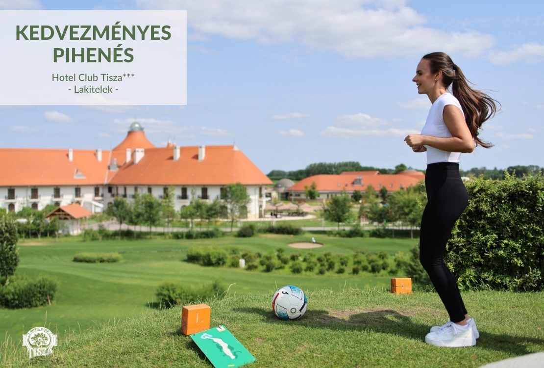 A nyár előszobája: Kedvezményes pihenés a Hotel Club Tiszában*** még a főszezon előtt