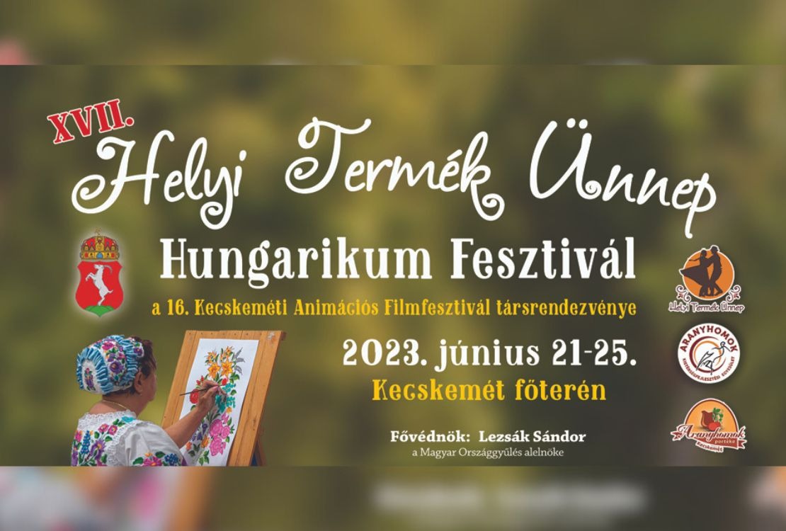 Jövőhéten kezdetét veszi a XVII. Helyi Termék Ünnep – Hungarikum Fesztivál