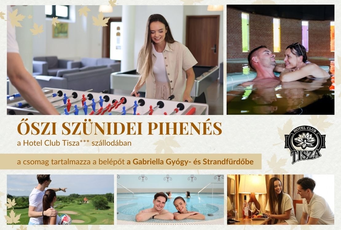 Őszi szünidei pihenés a Hotel Club Tisza*** szállodában