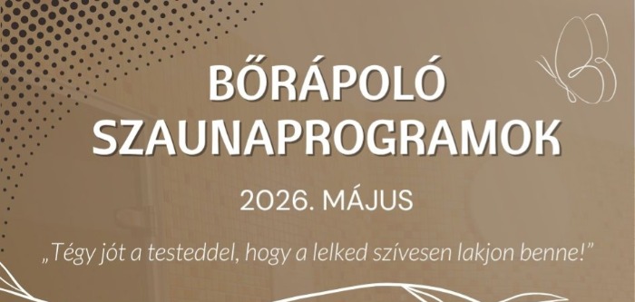 Bőrápoló szaunaprogramok - 2026. május